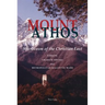Mount Athos: Microcosm of the Christian East