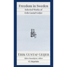 Freedom in Sweden: Selected Works of Erik Gustaf Geijer: Selected Works of Erik Gustav