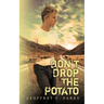 Don't Drop The Potato