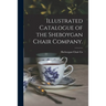 Illustrated Catalogue of the Sheboygan Chair Company.