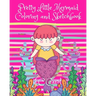 Pretty Little Mermaid Coloring and Sketchbook: 100 Pages of Fun-50 Pages of Mermaid Pictures for Coloring Activities and 50 Blank Pages for Drawing/Sk