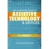 The Illustrated Guide to Assistive Technology & Devices: Tools And Gadgets For Living Independently