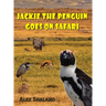 Jackie the Penguin Goes on Safari