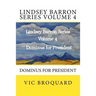 Lindsey Barron Series Volume 4 Dominus for President
