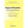 Pappus of Alexandria: Book 4 of the Collection: Edited with Translation and Commentary by Heike Sefrin-Weis