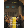 Religion and the Rise of Capitalism: Economic history of the Protestantism capitalism