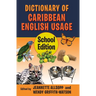 Dictionary of Caribbean English Usage: School Edition