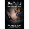 Bullying: Rarely Travels Alone