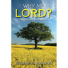 Why Me Lord?: Finding Joy in Affliction