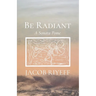 Be Radiant: A Sonata Pome
