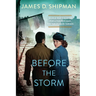 Before the Storm: A Thrilling Historical Novel of Real Life Nazi Hunters