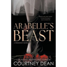 Arabelle's Beast: A Dark Interracial Fairytale Romance