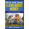 Dick and Jane Learn About Money