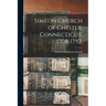 Simeon Church of Chester, Connecticut, 1708-1792,