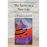 The Secret to a New Life