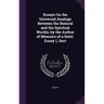 Essays On the Universal Analogy Between the Natural and the Spiritual Worlds, by the Author of Memoirs of a Deist. Essay 1, Sect