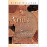 Arius: Heresy and Tradition