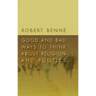 Good and Bad Ways to Think about Religion and Politics