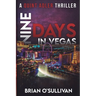 Nine Days In Vegas