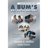 A BUM's Key Focus Factors (Bottom Up Management): Book Number 6 In The BUM Book Series