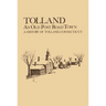 Tolland: An Old Post Road Town: A History of Tolland