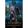 Overtaken (Warrior Chronicles #6)