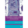 New Media, Cultural Studies, and Critical Theory After Postmodernism: Automodernity from Zizek to Laclau