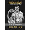 Riddick Bowe: WBA, WBC, WBO and IBF Heavyweight Champion