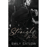 Straight To Me: Book One in The Rippers MC Series