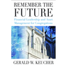 Remember the Future: Financial Leadership and Asset Management for Congregations