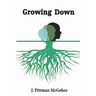 Growing Down