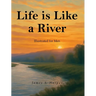 Life Is Like A River (Illustrated for Men)