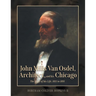 John Mills Van Osdel, Architect, and his Chicago: The Story of His Life, 1811 to 1891