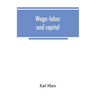 Wage-labor and capital