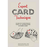 Expert Card Technique: Close-Up Table Magic