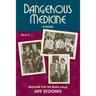 Dangerous Medicine