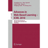 Advances in Web-Based Learning - Icwl 2010: 9th International Conference, Shanghai, China, December 8-10, 2010, Proceedings