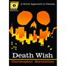 Death Wish: A Novel Approach to Cinema