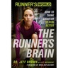 Runner's World The Runner's Brain: How to Think Smarter to Run Better