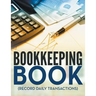 Bookkeeping Book (Record Daily Transactions)