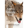 The Alpha Female Wolf: The Fierce Legacy of Yellowstone's 06