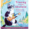 Tracey and the Ukulele: Bringing the Forest to Life