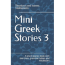 Mini Greek Stories 3: A short stories book with exercises, grammar tables and vocabulary