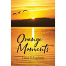 Orange Moments