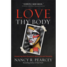 Love Thy Body: Answering Hard Questions about Life and Sexuality