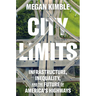 City Limits: Infrastructure, Inequality, and the Future of America's Highways