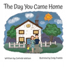 The Day You Came Home