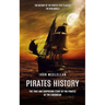 Pirates History: The History of the Pirates That Plagued the New World (The True and Surprising Story of the Pirates of the Caribbean)