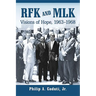 RFK and MLK: Visions of Hope, 1963-1968