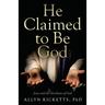 He Claimed to Be God: Jesus and the Attributes of God